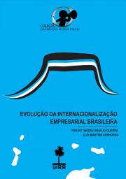 Icon image Evolução da internacionalização empresarial brasileira