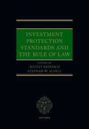 Icon image Investment Protection Standards and the Rule of Law