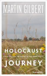 Icon image Holocaust Journey: Travelling in Search of the Past