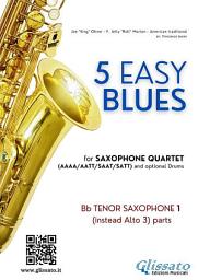 Icon image Tenor Sax 1 (instead Alto 3) parts "5 Easy Blues" for Saxophone Quartet: for beginners