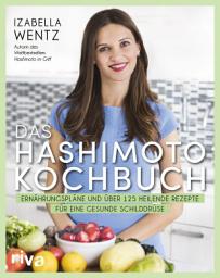 Icon image Das Hashimoto-Kochbuch: Ernährungspläne und über 125 heilende Rezepte für eine gesunde Schilddrüse