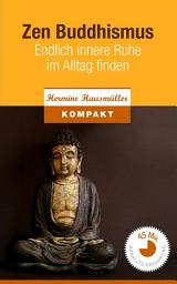 Icon image Zen Buddhismus - Endlich innere Ruhe im Alltag finden