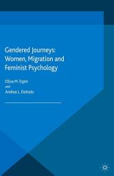 Icon image Gendered Journeys: Women, Migration and Feminist Psychology