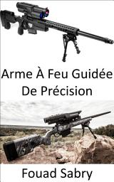 Icon image Arme À Feu Guidée De Précision: Feu et oublie