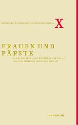 Icon image Frauen und Päpste: Zur Konstruktion von Weiblichkeit in Kunst und Urbanistik des römischen Seicento