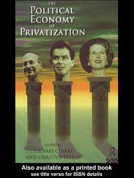 Icon image The Political Economy of Privatization