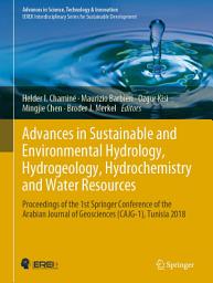 Icon image Advances in Sustainable and Environmental Hydrology, Hydrogeology, Hydrochemistry and Water Resources: Proceedings of the 1st Springer Conference of the Arabian Journal of Geosciences (CAJG-1), Tunisia 2018