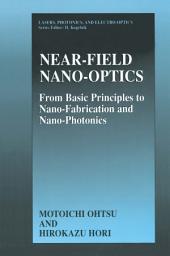 Icon image Near-Field Nano-Optics: From Basic Principles to Nano-Fabrication and Nano-Photonics