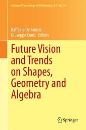 Icon image Future Vision and Trends on Shapes, Geometry and Algebra