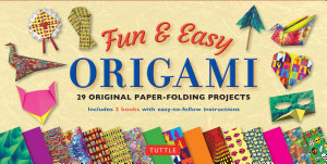 Icon image Fun & Easy Origami: 29 Original Paper-folding Projects: Includes Origami Book with Instructions and Downloadable Materials