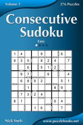 Icon image Consecutive Sudoku - Easy - Volume 2 - 276 Logic Puzzles