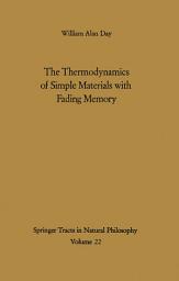 Icon image The Thermodynamics of Simple Materials with Fading Memory