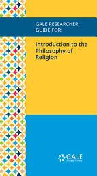 Icon image Gale Researcher Guide for: Introduction to the Philosophy of Religion