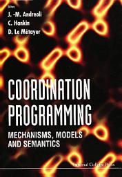 Icon image Coordination Programming: Mechanisms, Models And Semantics