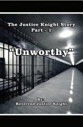 Icon image The Justice Knight Story: Unworthy