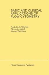 Icon image Basic and Clinical Applications of Flow Cytometry: Proceeding of the 24th Annual Detroit Cancer Symposium Detroit, Michigan, USA - April 30, May 1 and 2, 1992