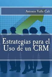 Icon image Estrategias para el Uso de un CRM