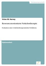 Icon image Ressourcenorientierte Verkehrstherapie: Evaluation eines verkehrstherapeutischen Verfahrens