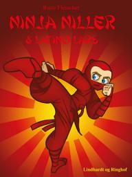 Icon image Ninja Niller og Latino Lars: Bind 10