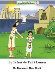 Icon image Le Trésor de Tut à Louxor