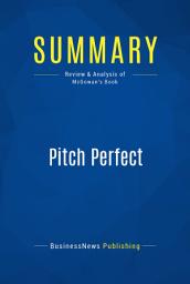 Icon image Summary: Pitch Perfect: Review and Analysis of Bill McGowan's Book