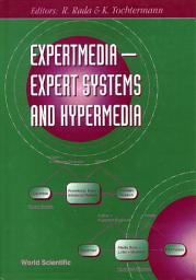 Icon image Expertmedia: Expert Systems And Hypermedia