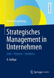 Icon image Strategisches Management in Unternehmen: Ziele - Prozesse - Verfahren, Ausgabe 8