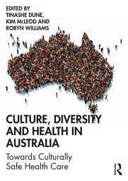 Icon image Culture, Diversity and Health in Australia: Towards Culturally Safe Health Care