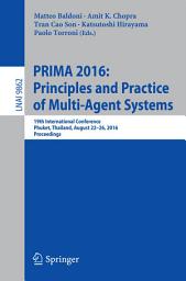 Icon image PRIMA 2016: Principles and Practice of Multi-Agent Systems: 19th International Conference, Phuket, Thailand, August 22-26, 2016, Proceedings