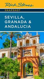 Icon image Rick Steves Snapshot Sevilla, Granada & Andalucia: Edition 7