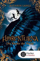 Icon image Florenturna – Die Kinder der Nacht: Band 1, Band 1