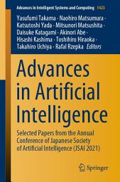 Icon image Advances in Artificial Intelligence: Selected Papers from the Annual Conference of Japanese Society of Artificial Intelligence (JSAI 2021)