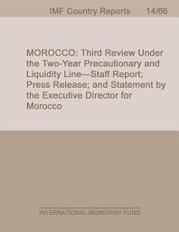 Icon image Morocco: Third Review Under the Two-Year Precautionary and Liquidity Line-Staff Report; Press Release; and Statement by the Executive Director for Morocco