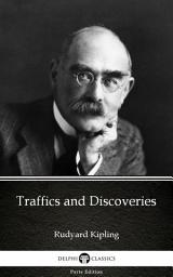 Icon image Traffics and Discoveries by Rudyard Kipling - Delphi Classics (Illustrated)