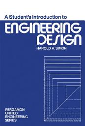 Icon image A Student's Introduction to Engineering Design: Pergamon Unified Engineering Series