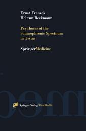 Icon image Psychoses of the Schizophrenic Spectrum in Twins: A Discussion on the Nature - Nurture Debate in the Etiology of “Endogenous” Psychoses