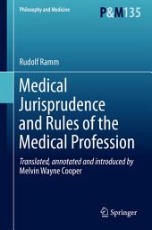 Icon image Medical Jurisprudence and Rules of the Medical Profession