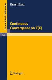 Icon image Continuous Convergence on C(X)