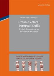 Icon image Oceanic Voices - European Quills: The Early Documents on and in Chamorro and Rapanui