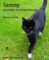 Icon image Sammy: eine Katze auf Verbrecherjagd