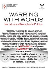 Icon image Warring with Words: Narrative and Metaphor in Politics