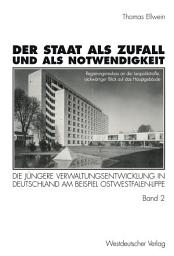 Icon image Der Staat als Zufall und als Notwendigkeit: Die jüngere Verwaltungsentwicklung in Deutschland am Beispiel Ostwestfalen-Lippe Band 2: Die öffentliche Verwaltung im gesellschaftlichen und politischen Wandel 1919–1990