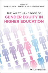 Icon image The Wiley Handbook of Gender Equity in Higher Education