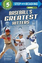 Icon image Baseball's Greatest Hitters: From Ty Cobb to Miguel Cabrera