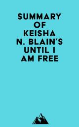 Icon image Summary of Keisha N. Blain's Until I Am Free