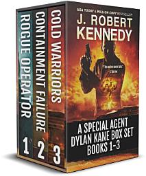 Icon image The Special Agent Dylan Kane Thrillers Series: Books 1-3