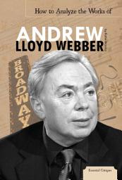 Icon image How to Analyze the Works of Andrew Lloyd Webber