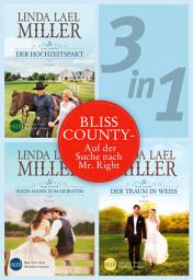 Icon image Bliss County (3in1) - Auf der Suche nach Mr. Right