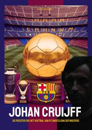 「JOHAN CRUIJFF De Meester Die Het Voetbal Van Fc Barcelona Definieerde」圖示圖片