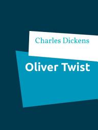 Icon image Oliver Twist: Or the parish boy's progress